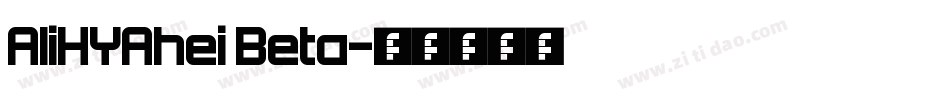 AliHYAhei Beta字体转换